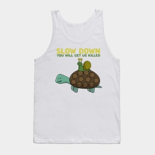 Funny Snail asking the Turtle to SLOW DOWN Tank Top